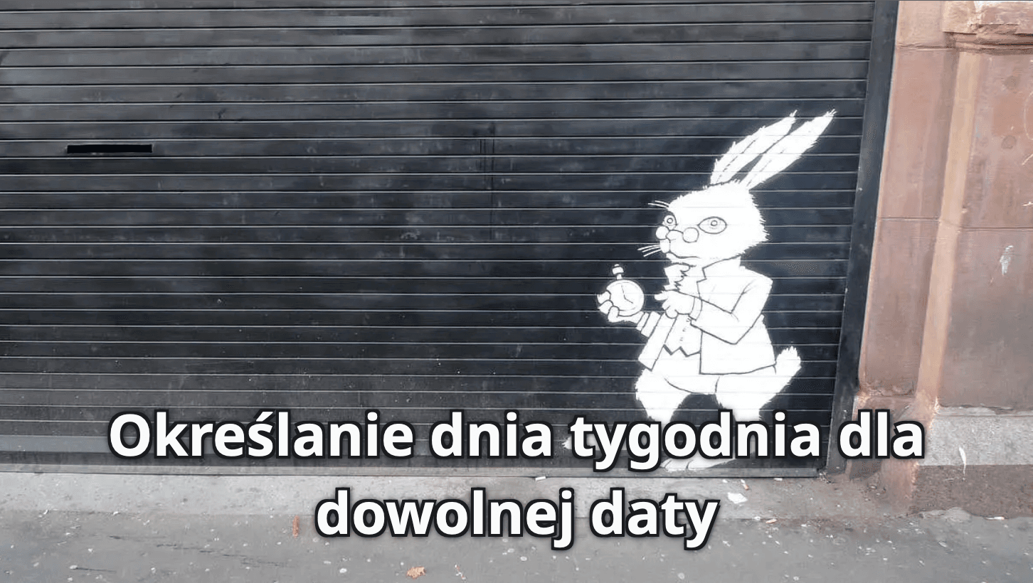 Okładka artykułu 'Określanie dnia tygodnia dla dowolnej daty'